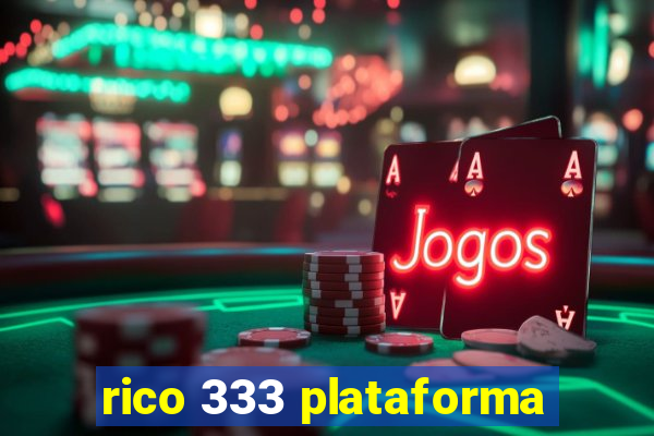 rico 333 plataforma